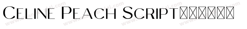 Celine Peach Script字体转换